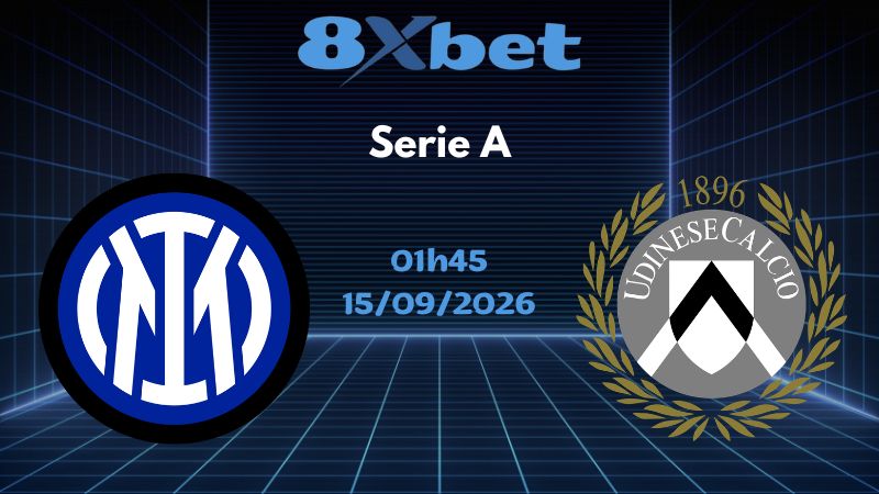 Soi kèo Inter vs Udinese - 15/09/2026 | Serie A